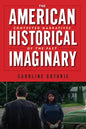 The American Historical Imaginary: Contested Narratives of the Past - Paperback