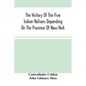 The History Of The Five Indian Nations Depending On The Province Of New-York - Paperback