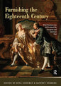 Furnishing the Eighteenth Century: What Furniture Can Tell Us about the European and American Past - Paperback