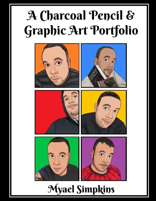 A Charcoal Pencil and Graphic Art Portfolio - Paperback