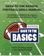 Back to the Basics: Football Drill Manual: Football Drill Book - Paperback