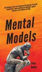 Mental Models: 30 Thinking Tools that Separate the Average From the Exceptional. Improved Decision-Making, Logical Analysis, and Problem-Solving. - Hardcover