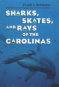 Sharks, Skates, and Rays of the Carolinas - Paperback