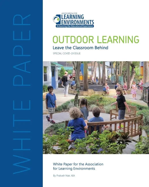 Outdoor Learning: Leaving the Classroom Behind - Paperback