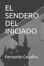 El Sendero del Iniciado: En La Sombra de la Leyenda de Cantuña - Paperback