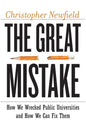 The Great Mistake: How We Wrecked Public Universities and How We Can Fix Them - Paperback