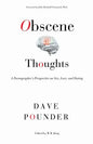 Obscene Thoughts: A Pornographer's Perspective on Sex, Love, and Dating - Paperback