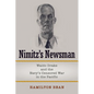 Nimitz's Newsman: Waldo Drake and the Navy's Censored War in the Pacific - Hardcover
