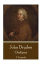 John Dryden - Oedipus: A Tragedy - Paperback