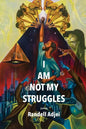 I Am Not My Struggles Poems - Paperback