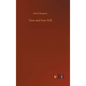 Time and Free Will - Hardcover