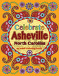 Celebrate Asheville, North Carolina: An Adult Coloring Book - Paperback