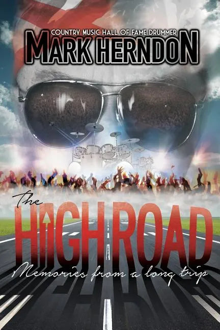 The High Road: Memories from a Long Trip - Paperback