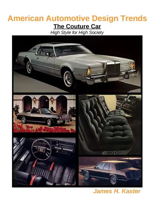 American Automotive Design Trends / The Couture Car: High Style for High Society - Paperback