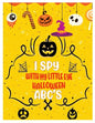 I Spy with My Little Eye Halloween Abc's: Activity Learning Book for Toddlers and Preschoolers Ages of 2-5 Years Old - A Colorful Alphabet A-Z Guessin - Paperback