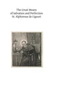 The Great Means of Salvation and Perfection: Prayer-Mental Prayer-The Exercises of a Retreat-Choice of a State of Life, and the Vocation to the Religi - Paperback