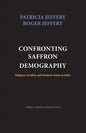 Confronting Saffron Demography: Religion, Fertility, and Women's Status in India - Paperback