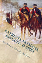 Patriots, Hessians, Refugees & Spies - Paperback