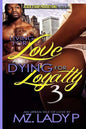 Living for Love and Dying for Loyalty 3 - Paperback