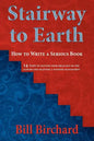 Stairway to Earth: How to Writer a Serious Book - Paperback