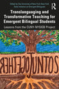 Translanguaging and Transformative Teaching for Emergent Bilingual Students: Lessons from the Cuny-Nysieb Project - Paperback