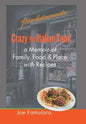 Crazy for Italian Food: Perdutamente; A Memoir of Family, Food, and Place with Recipes - Hardcover