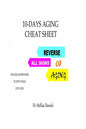 10-Days Aging Cheat-Sheet: REVERSE ALL SIGNS OF AGING: : Natural Anti-Aging Foods and Drinks: Healing Superfoods to Stay Young Live Long - Paperback