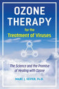 Ozone Therapy for the Treatment of Viruses: The Science and the Promise of Healing with Ozone - Paperback