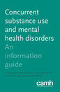 Concurrent Substance Use and Mental Health Disorders: An Information Guide - Paperback