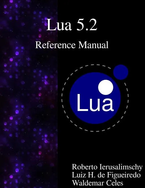 Lua 5.2 Reference Manual - Paperback