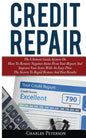Credit Repair: The Ultimate Guide System On How To Remove Negative Items From Your Report And Improve Your Score With An Easy Plan; T - Paperback