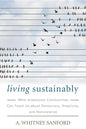 Living Sustainably: What Intentional Communities Can Teach Us about Democracy, Simplicity, and Nonviolence - Paperback