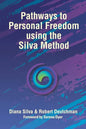 Pathways to Personal Freedom Using the Silva Method - Paperback