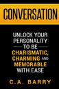 Conversation: Unlock your personality to be charismatic, charming and memorable with ease - Paperback
