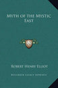 Myth of the Mystic East - Hardcover