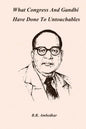 What Congress and Gandhi have done to the Untouchables - Paperback