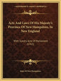 Acts and Laws of His Majesty's Province of New Hampshire, in New England: With Sundry Acts of Parliament (1761) - Paperback