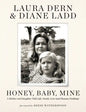 Honey, Baby, Mine: A Mother and Daughter Talk Life, Death, Love (and Banana Pudding) - Hardcover