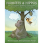 Hornets & Hippos: How to Use Imagination, Mindfulness, and Brain Science to Decrease Fear and Anger and Reach Your Goals - Paperback