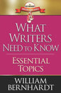 What Writers Need to Know: Essential Topics - Paperback