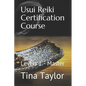 Usui Reiki Certification Course: Levels 1 - Master - Paperback