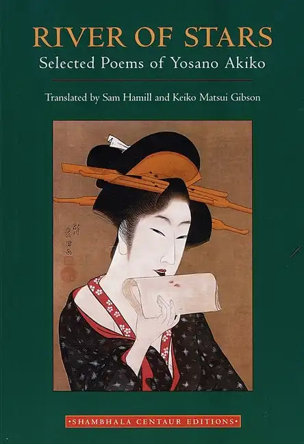 River of Stars: Selected Poems of Yosano Akiko - Paperback