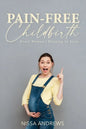 Pain-Free Childbirth: Every Woman's Blessing In Jesus - Paperback