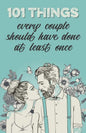 101 things every couple should have done at least once: The special gift for couples - Paperback