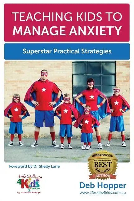 Teaching Kids to Manage Anxiety: Superstar Practical Strategies - Paperback