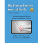 Plantar Fasciitis Survival Guide: The Ultimate Program to Beat Plantar Fasciitis! - Paperback