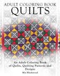 Adult Coloring Books Quilts: An Adult Coloring Book of Quilts, Quilting Patterns and Designs - Paperback