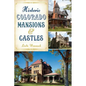 Historic Colorado Mansions & Castles - Paperback
