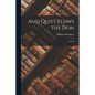 And Quiet Flows the Don; a Novel - Paperback