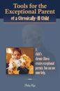 Tools for the Exceptional Parent of a Chronically-Ill Child - Paperback